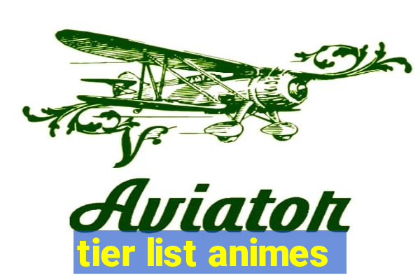 tier list animes